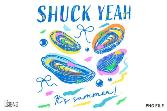 Download Summer Oyster Png Shuck Yeah It's Summer - Premium Resources